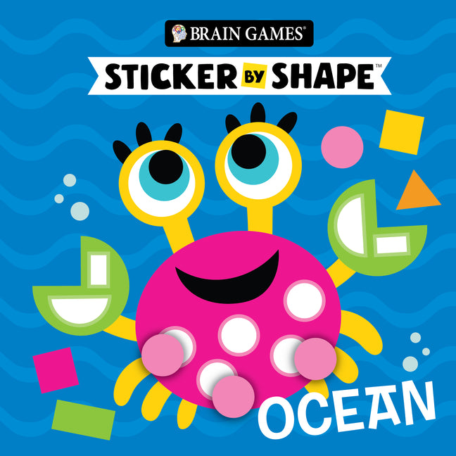 Brain Games - Sticker by Shape: Ocean (for Kids Ages 3-6) -- Publications International Ltd, Paperback