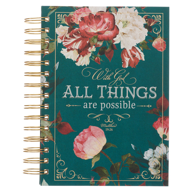 Christian Art Gifts Journal W/Scripture for Women with God All Things Mathew 19:26 Bible Verse Teal/Roses 192 Ruled Pages, Large Hardcover Notebook, W -- Christianart Gifts, Spiral