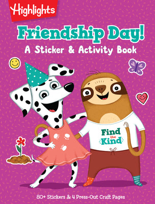 Friendship Day! a Sticker and Activity Book: Social Emotional Learning and Friendship Activity Book with Puzzles, Games, Stickers and Crafts to Build -- Highlights, Paperback