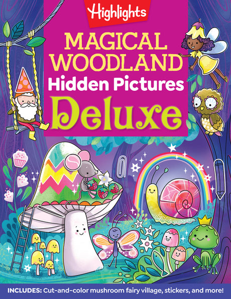Magical Woodland Hidden Pictures Deluxe: 96 Pages of Magical Recipes, Crafts, Forest Puzzles and Stickers, Search for Mushrooms, Gnomes, Woodland Anim -- Highlights, Paperback