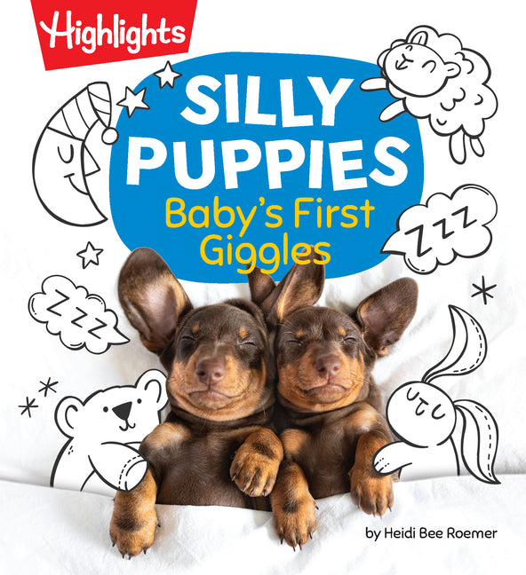 Silly Puppies: Read Aloud Baby Board Book with Silly Puppy Photos and Simple Rhymes in This Funny Bedtime Storybook Designed for Bonding and Laughter -- Heidi Bee Roemer, Board Book