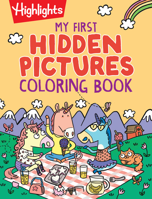 My First Hidden Pictures Coloring Book: Preschool Coloring Book with Highlights Hidden Pictures Puzzles, Over 100 Activities for Kids 3-6 -- Highlights, Paperback