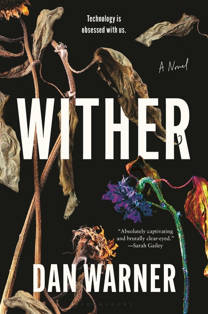Wither: A Modern Gothic -- Dan Warner, Hardcover