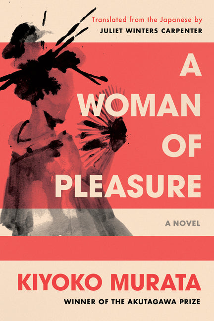 A Woman of Pleasure -- Kiyoko Murata, Paperback