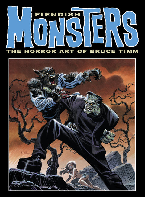 Fiendish Monsters: The Horror Art of Bruce Timm -- Bruce Timm, Paperback