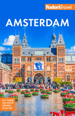 Fodor's Amsterdam: With the Best of the Netherlands -- Fodor's Travel Guides, Paperback