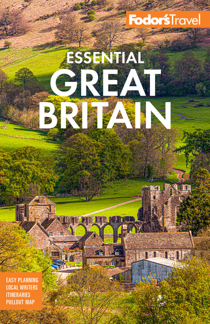 Fodor's Essential Great Britain: With the Best of England, Scotland and Wales -- Fodor's Travel Guides, Paperback