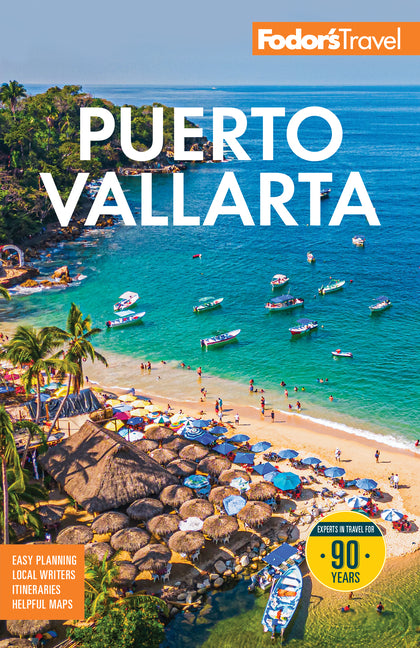 Fodor's Puerto Vallarta: With Guadalajara & the Riviera Nayarit -- Fodor's Travel Guides, Paperback