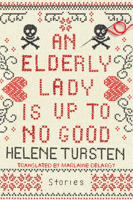 An Elderly Lady Is Up to No Good -- Helene Tursten, Hardcover