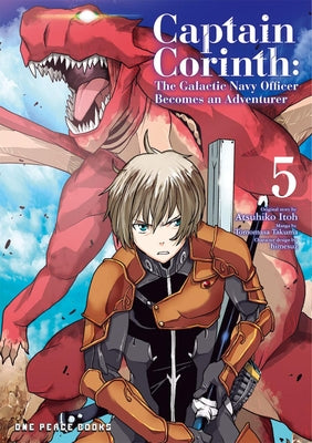 Captain Corinth Volume 5: The Galactic Navy Officer Becomes an Adventurer by Takuma, Tomomasa