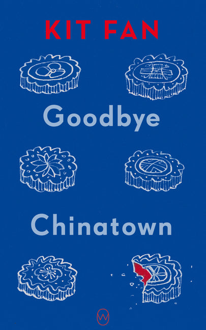 Goodbye Chinatown -- Kit Fan, Paperback