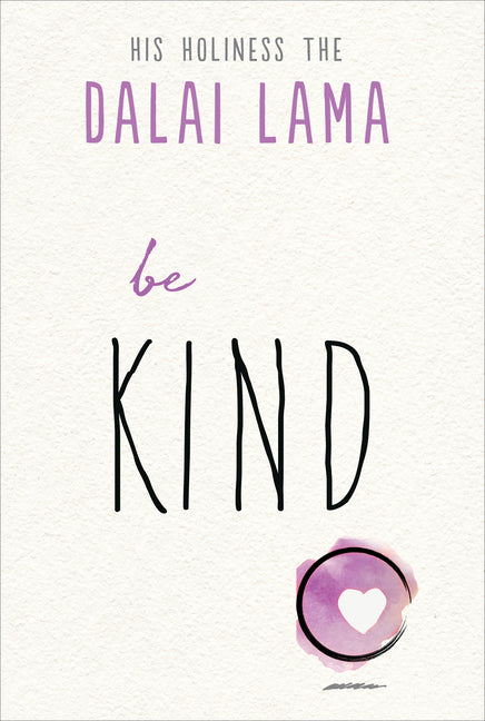 Be Kind -- Dalai Lama, Paperback