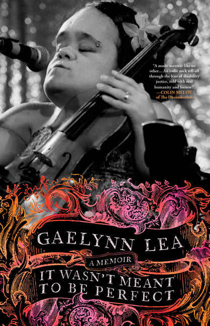 It Wasn't Meant to Be Perfect: A Memoir -- Gaelynn Lea, Hardcover