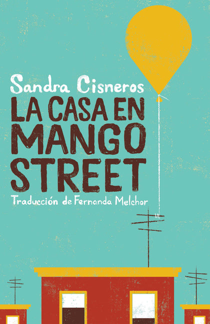 La Casa En Mango Street / The House on Mango Street -- Sandra Cisneros, Paperback