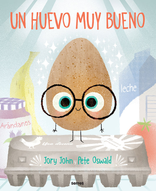 Un Huevo Muy Bueno / The Good Egg -- Jory John, Hardcover