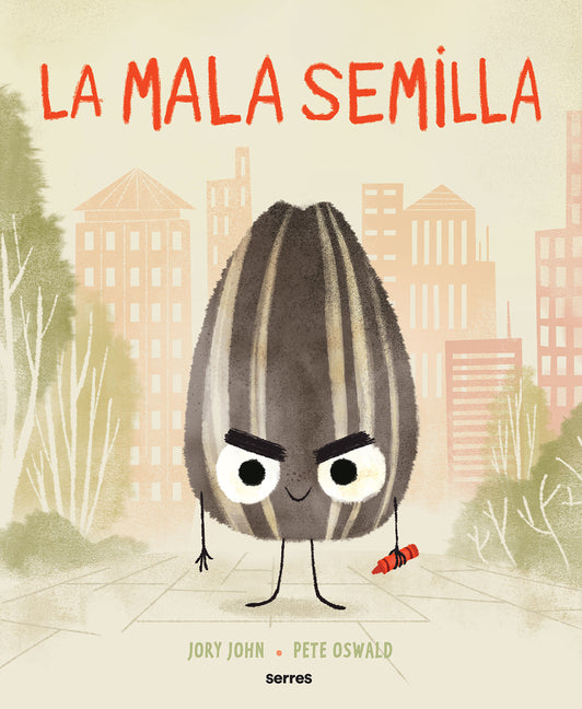 La Mala Semilla / The Bad Seed -- Jory John, Hardcover