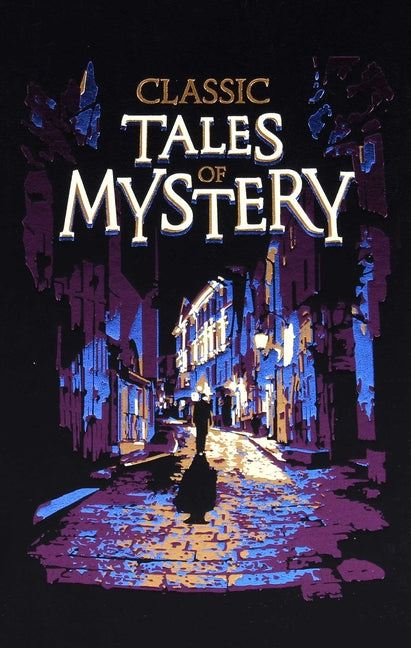 Classic Tales of Mystery -- Editors of Canterbury Classics, Leather
