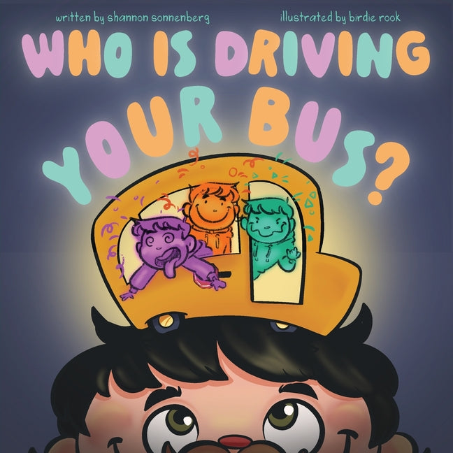 Who Is Driving Your Bus? -- Shannon Sonnenberg, Paperback
