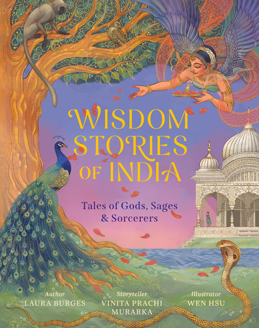 Wisdom Stories of India: Tales of Gods, Sages, and Sorcerers -- Laura Burges, Hardcover