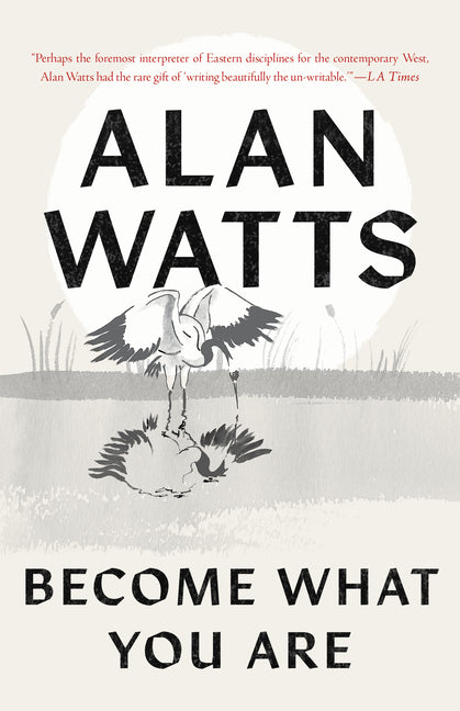 Become What You Are -- Alan Watts, Paperback