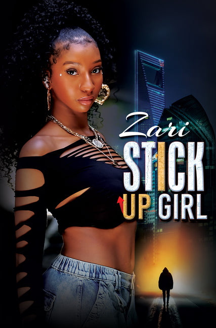 Stick-Up Girl -- Zari, Paperback