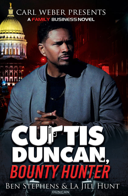 Curtis Duncan, Bounty Hunter -- Ben Stephens, Paperback
