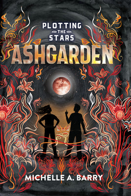 Ashgarden -- Michelle A. Barry, Paperback