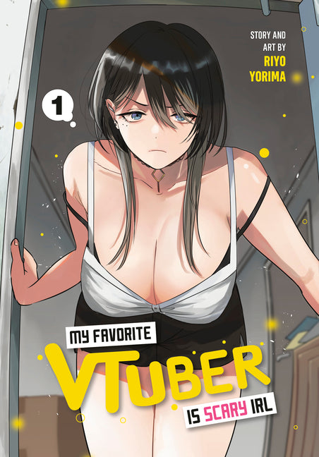My Favorite Vtuber Is Scary Irl 01 -- Riyo Yorima, Paperback