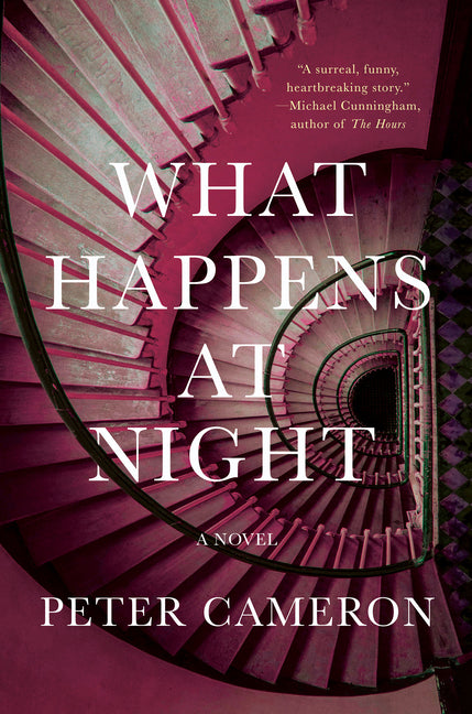 What Happens at Night -- Peter Cameron, Paperback
