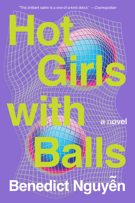 Hot Girls with Balls -- Benedict Nguyen, Paperback