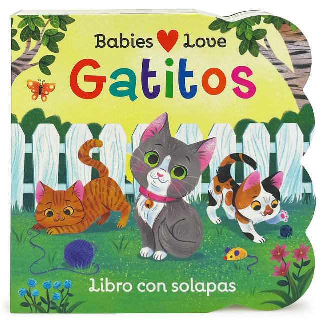 Babies Love Gatitos / Babies Love Kittens (Spanish Edition) -- Cottage Door Press, Board Book