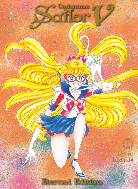 Codename: Sailor V Eternal Edition 1 (Sailor Moon Eternal Edition 11) -- Naoko Takeuchi, Paperback