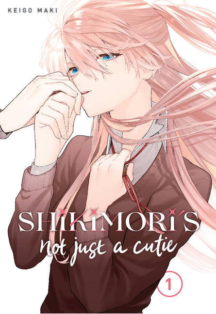 Shikimori's Not Just a Cutie Vol 1 -- Keigo Maki, Paperback