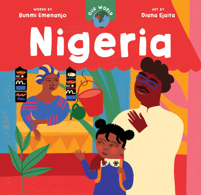 Our World: Nigeria -- Bunmi Emenanjo, Board Book