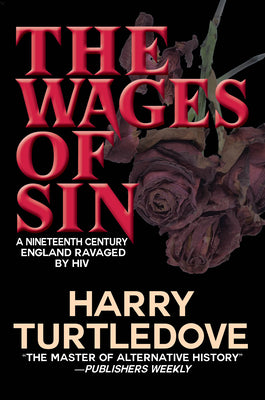 The Wages of Sin -- Harry Turtledove, Hardcover