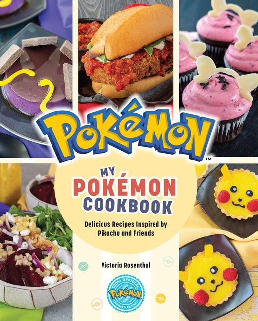 My Pokémon Cookbook: Delicious Recipes Inspired by Pikachu and Friends -- Victoria Rosenthal, Hardcover