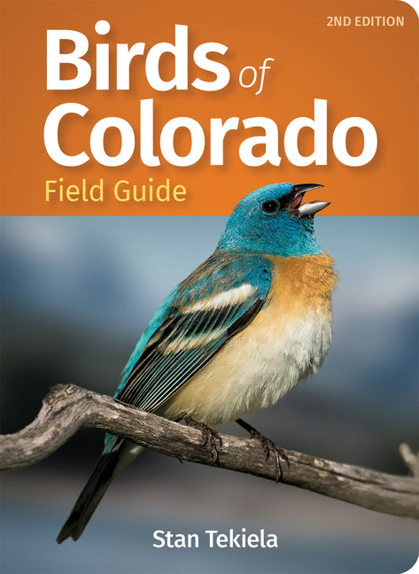 Birds of Colorado Field Guide -- Stan Tekiela, Paperback