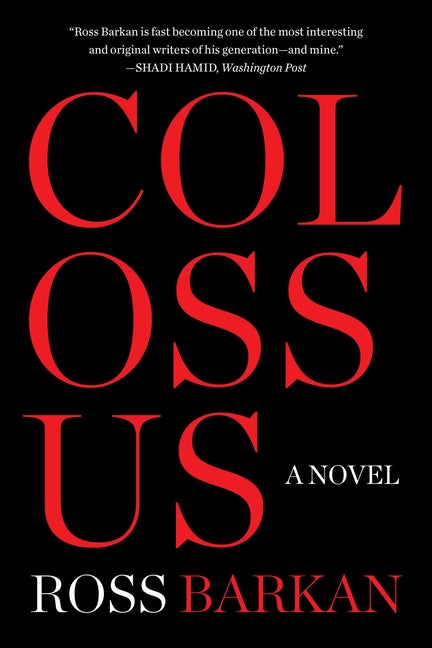Colossus -- Ross Barkan, Hardcover