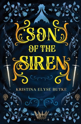 Son of the Siren -- Kristina Elyse Butke, Paperback