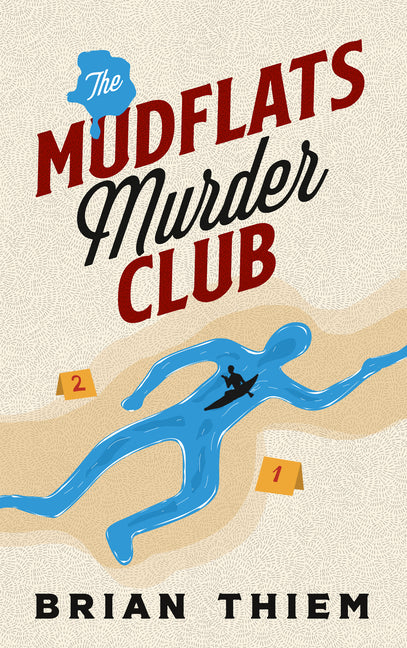The Mudflats Murder Club -- Brian Thiem, Paperback