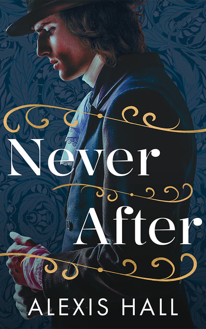 Never After -- Alexis Hall, Paperback