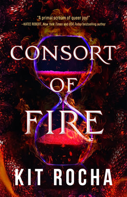 Consort of Fire -- Kit Rocha, Paperback