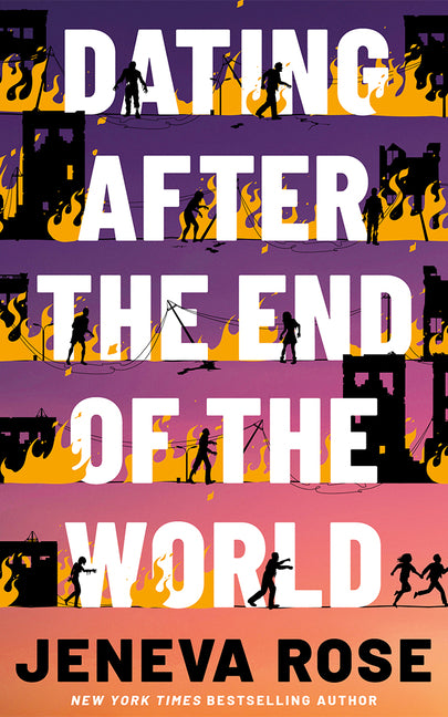 Dating After the End of the World -- Jeneva Rose, Paperback
