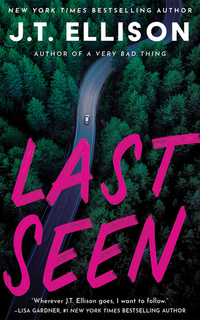 Last Seen -- J. T. Ellison, Hardcover