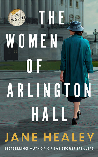 The Women of Arlington Hall -- Jane Healey, Paperback