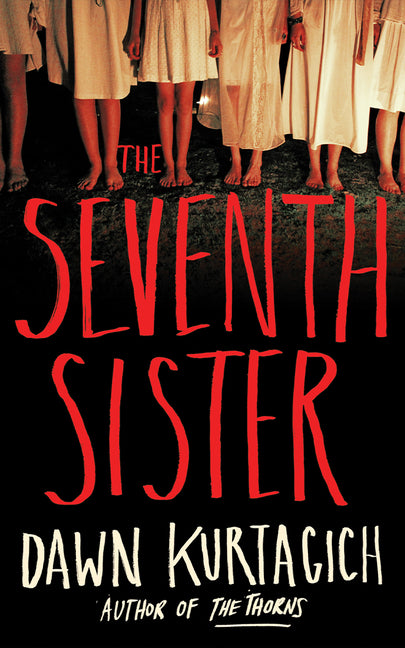 The Seventh Sister -- Dawn Kurtagich, Paperback