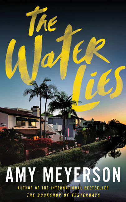 The Water Lies -- Amy Meyerson, Paperback