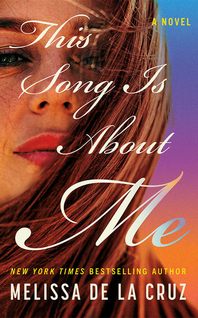 This Song Is about Me -- Melissa de la Cruz, Hardcover