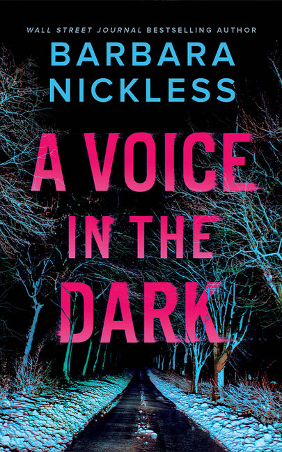 A Voice in the Dark -- Barbara Nickless, Paperback