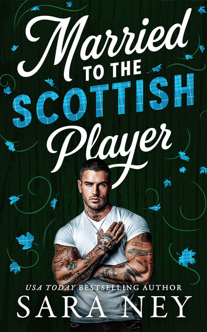 Married to the Scottish Player -- Sara Ney, Paperback